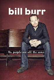 Bill Burr: You People Are All the Same. постер