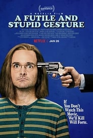 A Futile and Stupid Gesture постер