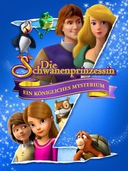 Poster Die Schwanenprinzessin: Ein Königliches Mysterium