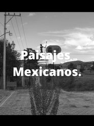 watch Paisajes Mexicanos now