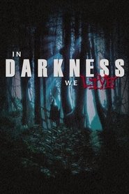 Poster In Darkness We Live