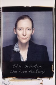 Tilda Swinton: The Love Factory 2002 مشاهدة وتحميل فيلم مترجم بجودة عالية