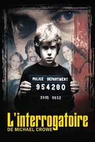 L'Interrogatoire de Michael Crowe streaming