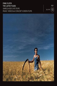 Pink Floyd - The Later Years Vol 5 - Unreleased Live Films, Music Videos and Concert Screen Films