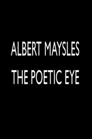 Poster Albert Maysles: The Poetic Eye 2006