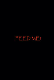 Feed Me! (2018)