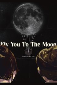Fly You To The Moon