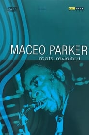 Poster Maceo Parker - Roots Revisited