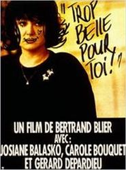 Too Beautiful for You se film streaming