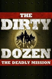 The Dirty Dozen: The Deadly Mission постер
