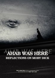 Ahab Was Here: Reflections on Moby Dick (2025)