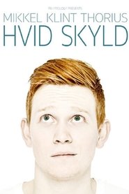 Poster Mikkel Klint Thorius: Hvid Skyld 2018