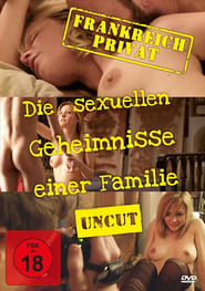 Frankreich Privat - Die sexuellen Geheimnisse einer Familie 2012 Auf Italienisch & Spanisch