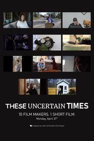 Poster These Uncertain Times