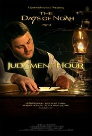 The Days of Noah Part 2: Judgment Hour (2019)
