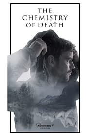 The Chemistry of Death série en streaming