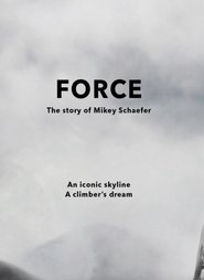 Poster FORCE - The Story of Mikey Schaefer