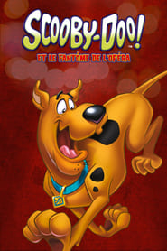 Voir Scooby-Doo! et le fantôme de l'opéra en streaming vf gratuit sur streamizseries.net site special Films streaming