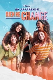 Voir En apparence… rien ne change serie en streaming