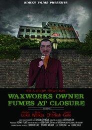 Waxworks Owner Fumes at Closure (2019)