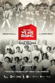 Tell Them We Are Rising: The Story of Black Colleges and Universities streaming