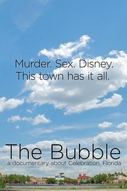 Poster The Bubble: A Documentary Film About Celebration, Florida 2013