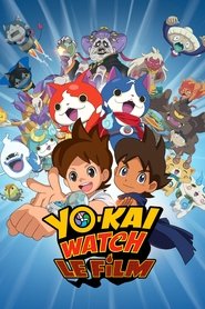 Regarder Yo-Kai Watch, le film Film En Streaming  HD Gratuit Complet