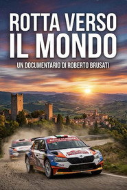 ROTTA VERSO IL MONDO - Il Rally di Roma Capitale: la sfida, la strada, il Lazio.