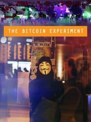 The Bitcoin Experiment (2015)