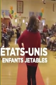 Etats-Unis, enfants jetables streaming