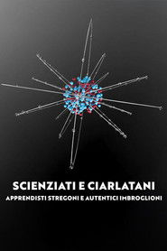 Scienziati e ciarlatani - Apprendisti stregoni e autentici imbroglioni