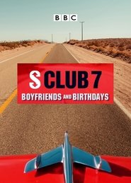 S Club 7: Boyfriends and Birthdays) S Club 7: Boyfriends and Birthdays (1999)