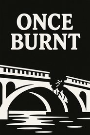 Once Burnt