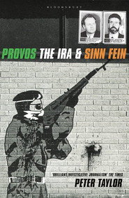 Provos: The IRA and Sinn Fein