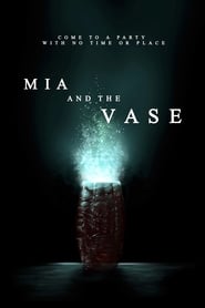 Mia and the Vase streaming