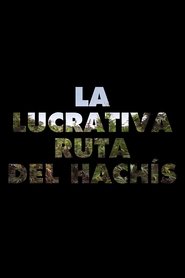 Poster La lucrativa ruta de hachís 2019