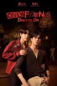 Only Friends: Dream On постер