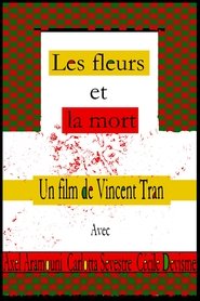Les fleurs et la mort) Les fleurs et la mort (2025)