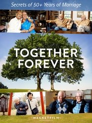 Poster Together Forever - Secrets of 50+ Years of Marriage 2018