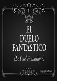 El Duelo Fantástico