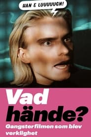 Vad hände? Gangsterfilmen som blev verklighet