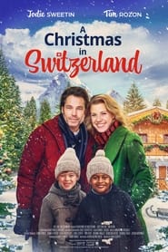 A Christmas in Switzerland (2022) Movie Download & Watch Online Web-DL 480P, 720P & 1080P
