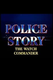 Police Story: The Watch Commander 1988