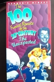 Full Cast of The 100 Funniest Moments of the 20th Century: The Unexpected