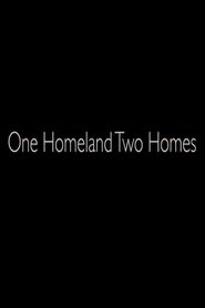One Homeland Two Homes (2025)