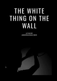 The White Thing On The Wall The White Thing On The Wall