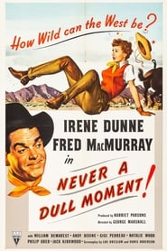 Never a Dull Moment (1950)