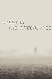 Mission: The Apocalypse  吹き替え 動画 フル