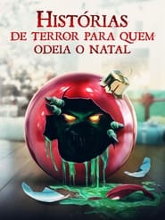 Assistir Histórias de Terror Para Quem Odeia o Natal Online HD