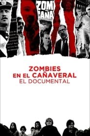 Zombies en el cañaveral: el documental 2019 Akses tanpa had percuma